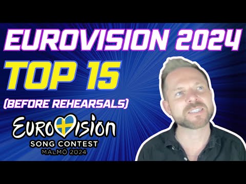 ESC 2024 TOP 15 | MY PERSONAL EUROVISION TOP 15 | EUROVISION SONG CONTEST 2024