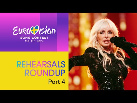 Eurovision Song Contest – Rehearsals Roundup (Part 4) | Malmö 2024 #UnitedByMusic